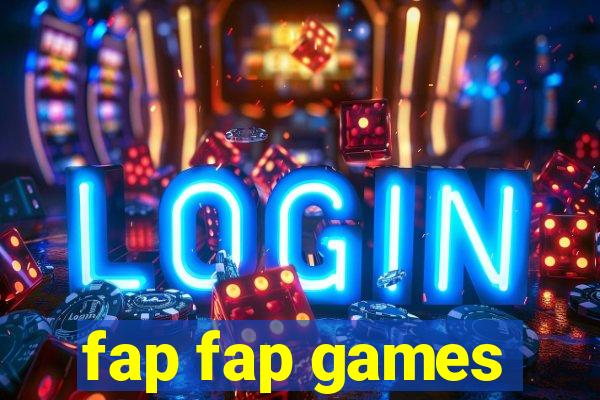 fap fap games